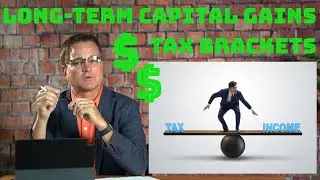 The Basics of Long Term Capital Gains Tax Brackets - Tax Planning on the Whiteboard