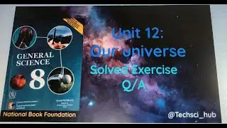 Unit 12| our universe| solved exercise Q's| G.Science| class 8|NBF#computerscience #solvedexercise