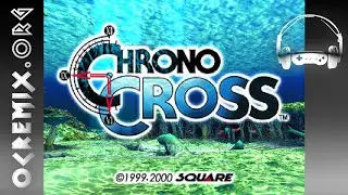OC ReMix #676: Chrono Cross 'Just Chill' [Dilemma] by The Pancake Chef