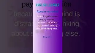 English Word - Absent minded - Meaning With An Example