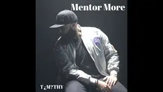 WhoisTimothy - Mentor More