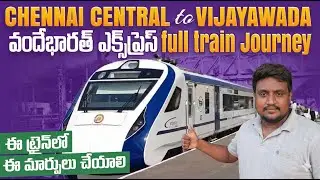 Chennai to Vijayawada train journey | chennai vande Bharat train journey