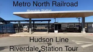 Metro North Railroad Enhanced Station Initiative Series: Episode 4: Riverdale Station Tour