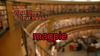 What does magpie mean?