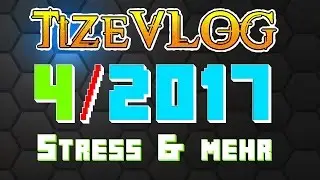TIZEVlog Stress und noch mehr davon (Deutsch/HD)