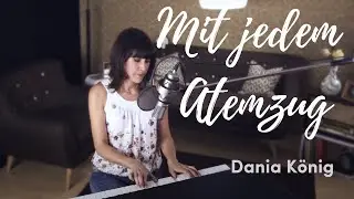 Dania König – Mit jedem Atemzug (Live)
