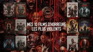 Présentation (Mes pires films d’horreur violents )Dvd,blu-ray🤢🤮