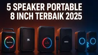 5 Speaker Portable 8 Inch Terbaik 2025 🔥 | Bass Padu, Suara Nendang, Baterai Super Awet!
