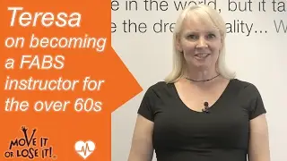 Teresa on becoming a FABS instructor for the over 60s