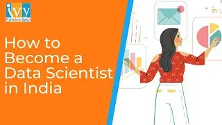 How to Become a Data Scientist in India | Data Science for Beginners | Ivy Pro School