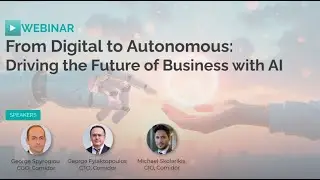 [Webinar] From Digital to Autonomous: Driving the Future of Business with AI