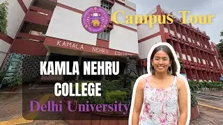 Kamla Nehru College University of Delhi Campus Tour | Delhi University 