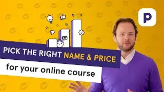 How to pick the RIGHT name and price for your online course