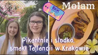 KUCHNIA PROSTO Z BANGKOKU, PIKANTNIE I SŁODKO | GDZIE ZJEŚĆ | MOLAM THAI CANTEEN & BAR
