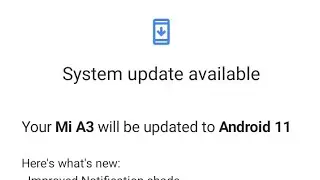 MI A3  [Android 11 update rollout again🙄 today]  do not update same update size 1.40gb 😠