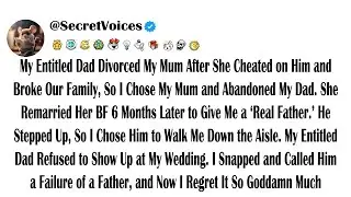 My Entitled Dad Divorced My Mum After She Cheated on Him and Broke Our Family, So I Chose My Mum ...