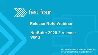 NetSuite 2020.2 Release Note Webinar Fast Four: WMS