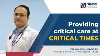 Dr. Gaurish Gadbail | Physician & Intensivist | Nirmal Hospital Pvt. Ltd.