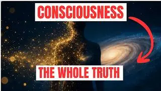 Consciousness - The Hidden Universe Within Your Mind