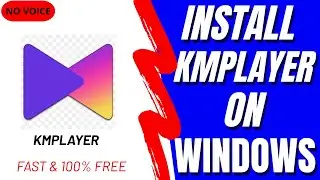 How to Download and Install KMPlayer on Windows