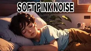 Soft Pink Noise for Calm Night Sleep (8H) | QuietNest