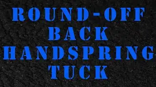 Round-off Back Handspring Tuck