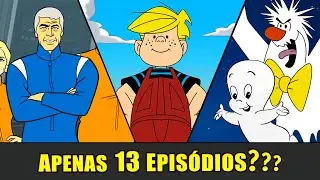 Desenhos FAMOSOS que tiveram APENAS 13 EPISÓDIOS (Parte 3)