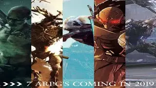 7 Upcoming ARPG's | 2019