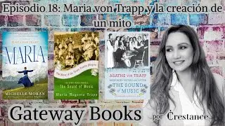 Episodio 18: Maria von Trapp y la creaci&oacute;n de un mito