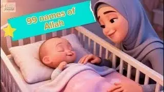 99 Names of Allah | Asma ul Husna | Islamic lullaby