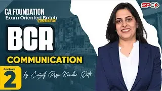 CA FOUNDATION EXAM ORIENTED BATCH | BCR | LECTURE 2 | COMMUNICATION | BY CA POOJA KAMDAR DATE