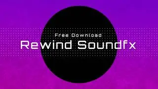 Rewind sound effects ||  Free download