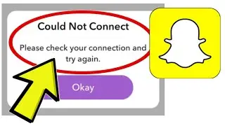 How To Fix Snapchat App Could Not Connect Please check your connection and try again. Problem Solved