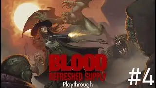 Blood: Refreshed Supply (PC) Playthrough - Parte 4