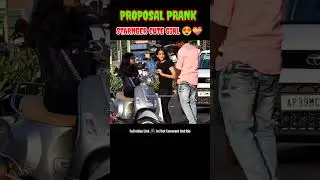 Love At First Sight 💝  , Proposal Prank On  Cute Girl ( Stranger)