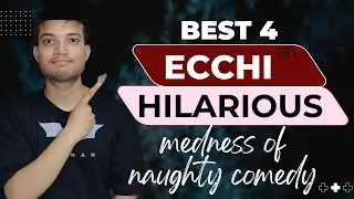 4 Hilarious Ecchi Anime You Must Watch/ ecchi + comedy= deadly combo