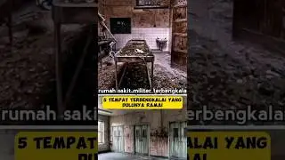 5 tempat terbengkalai #trendingshorts #faktaunik #ytshorts