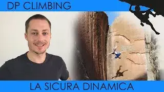 COME e QUANDO fare SICURA DINAMICA in ARRAMPICATA