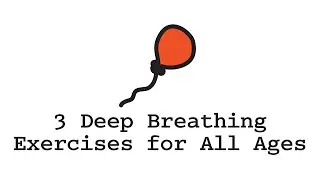 3 Deep Breathing Exercises for All Ages