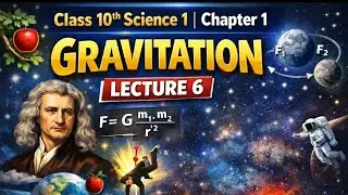 Class 10th science 1 ch 1 gravitation lecture 6 