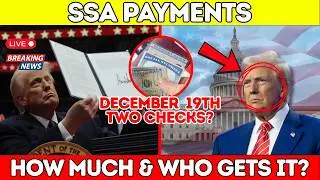 December 19 Social Security Checks &mdash; Are Two Payments Coming? What You Should Do Now