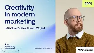 Creativity in modern marketing with Ben Dutter (Power Digital)