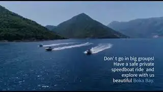 Kotor Speed Boat Tours PRIVATE TOURS 2020