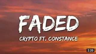 Crypto - Faded (Lyrics) feat. Constance #outstandingLyrics