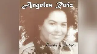 Amar Y Querer - Angeles Ruiz - Salsa Romantica 