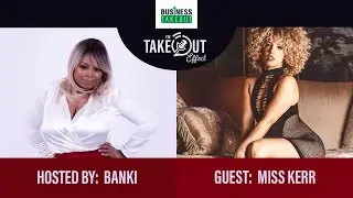 THE TAKEOUT EFFECT with Banki: Interview with Miss Kerr