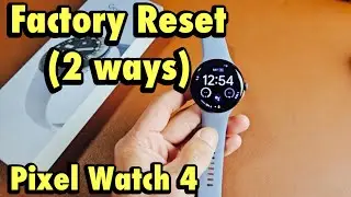 Pixel Watch 4: как сбросить настройки до заводских (2 способа)