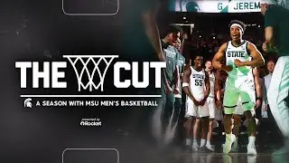 The Cut | A Season with MSU Basketball | Trailer