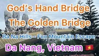 Golden Bridge Adventure in Ba Na Hills, Da Nang, Vietnam &ndash; Plus a Quick Visit to Da Nang Cathedral!