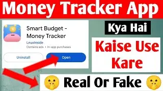 Money Tracker App Kaise Use Kare | Money Tracker App Real Or Fake | Money Tracker App | Smart Budget
